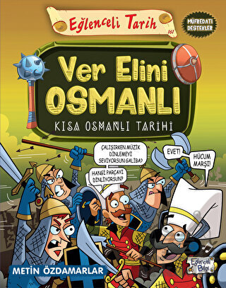 Ver Elini Osmanlı - Kısa Osmanlı Tarihi - Eğlenceli Bilgi Yayınları