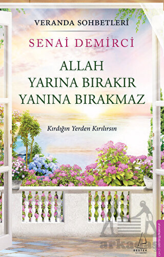 Veranda Sohbetleri - Allah Yarına Bırakır Yanına Bırakmaz - Destek Yayınları
