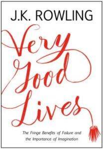 Very Good Lives: The Fringe Benefits of Failure and the Importance of Imagination - 1