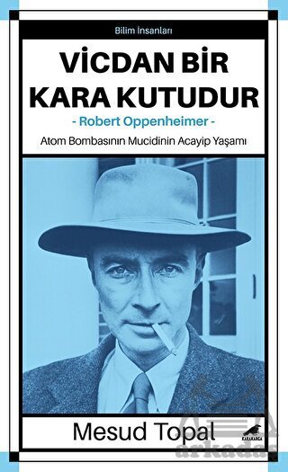 Vicdan Bir Kara Kutudur - Robert Oppenheimer - Kara Karga Yayınları