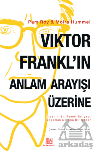 Viktor Frankl'ın Anlam Arayışı Üzerine - Üçüncü Göz