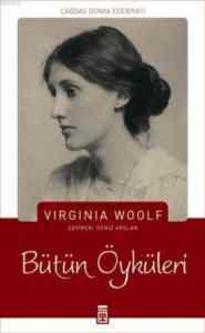Virginia Woolf - Bütün Öyküleri - Timaş Yayınları