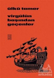 Virgülün Başından Geçenler - Ketebe Yayınları
