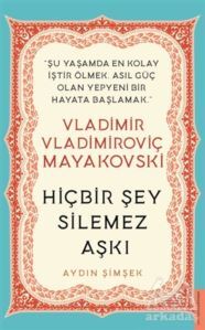 Vladimir Vladimiroviç Mayakovski - Hiçbir Şey Silemez Aşkı - 1