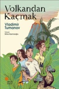 Volkandan Kaçmak - Günışığı Kitaplığı