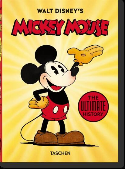 Walt Disney's Mickey Mouse. The Ultimate History. 40Th Ed. - Taschen