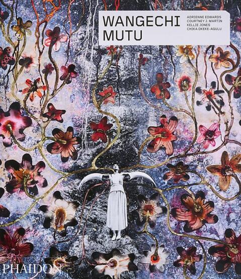 Wangechi Mutu - Phaidon Contemporary Artists Series - Phaidon Press