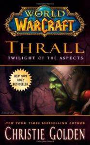 Warcraft 9: Thrall, Twilight of the Aspects - Pocket Books UK