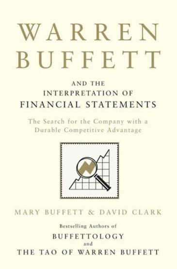 Warren Buffett and the Interpretation of Financial Statements
The Search for the Company With a Durable Competitive Advantage - 1