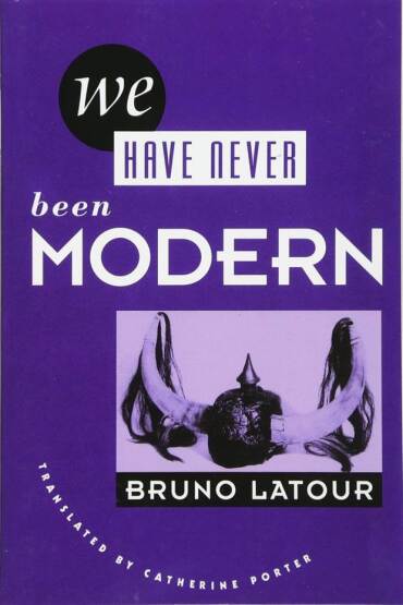 We Have Never Been Modern - Harvard University Press