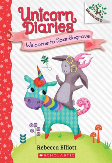 Welcome to Sparklegrove - Unicorn Diaries - Scholastic USA
