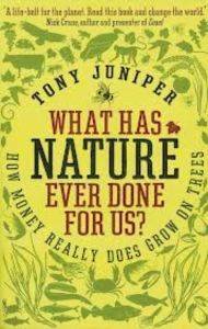 What Has Nature Ever Done For Us - Profile Books