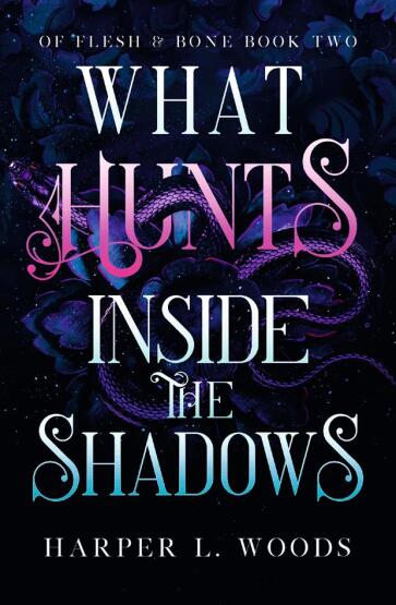 What Hunts Inside the Shadows - Of Flesh & Bone - Hodder & Stoughton