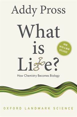 What is Life: How Chemistry Becomes Biology - Oxford University Press UK