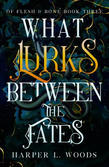 What Lurks Between The Fates (Of Flesh & Bone 3) - 1