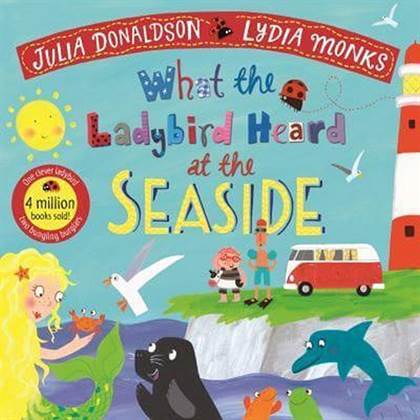 What The Ladybird Heard At The Seaside - Macmillan Children’s