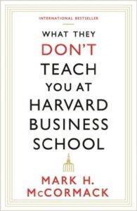What They Don't Teach You at Harvard Business School - Profile Books