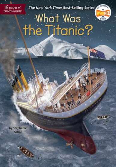 What Was The Titanic? - Penguin Workshop USA