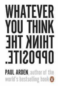 Whatever You Think, Think the Opposite - 1