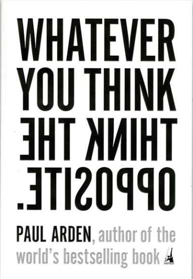 Whatever You Think, Think the Opposite - Penguin Books USA