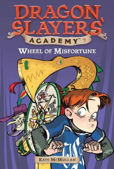 Wheel Of Misfortune (Dragon Slayers' Academy 7) - Grosset & Dunlap USA