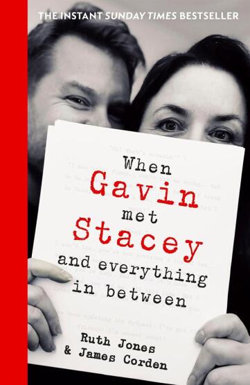 When Gavin Met Stacey and Everything in Between - Bantam UK