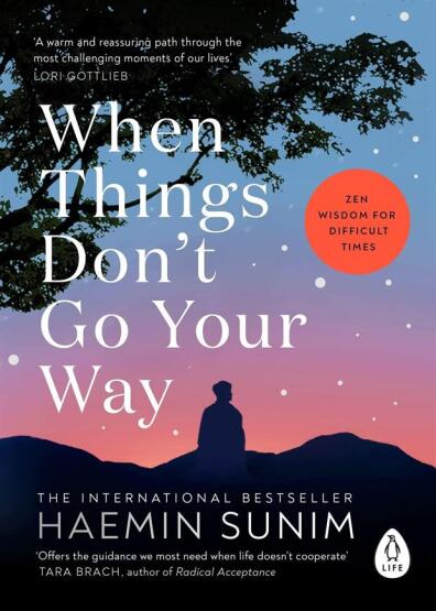 When Things Don't Go Your Way
Zen Wisdom for Difficult Times - Penguin Books UK