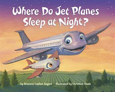 Where Do Jet Planes Sleep at Night? - Random House Books for Young Readers USA