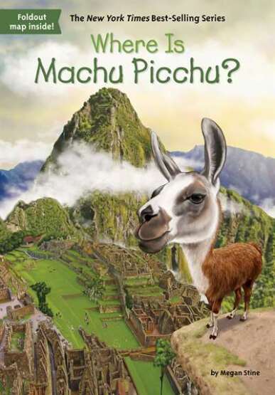 Where Is Machu Picchu? - Penguin Workshop USA