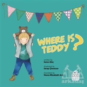 Where Is Teddy? - Pötikare Yayıncılık
