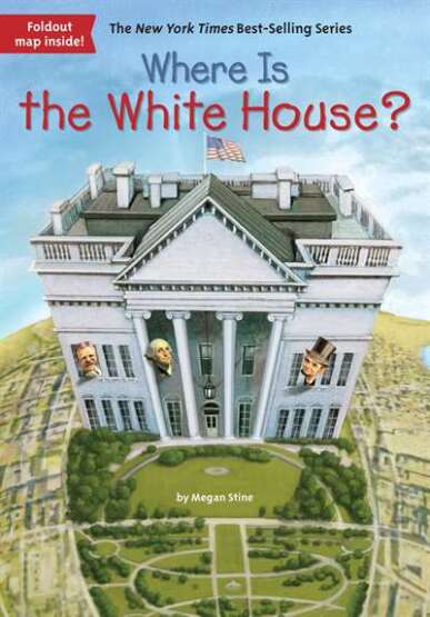 Where Is the White House? - Penguin Workshop USA