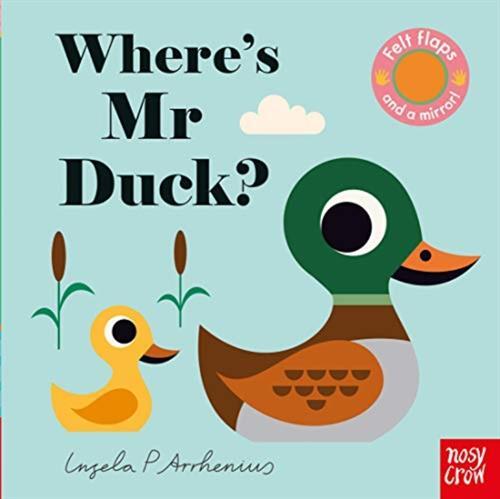 Where's Mr Duck? (Felt Flaps) - Nosy Crow