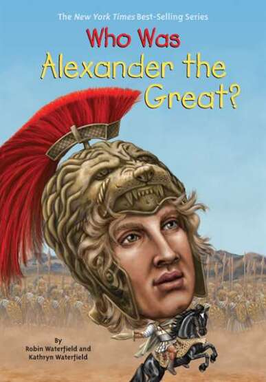 Who Was Alexander The Great? - Penguin Workshop USA
