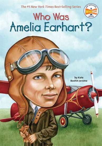 Who Was Amelia Earhart? - Penguin Workshop USA