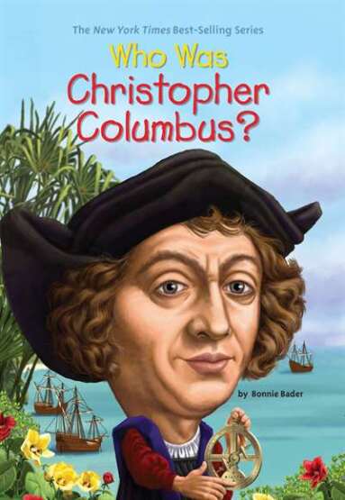 Who Was Christopher Columbus? - Penguin Workshop USA
