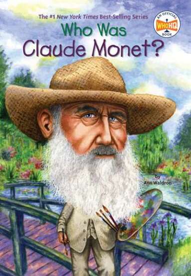 Who Was Claude Monet? - Penguin Workshop USA