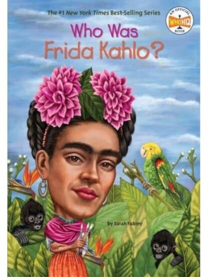 Who Was Frida Kahlo? - Penguin Workshop USA