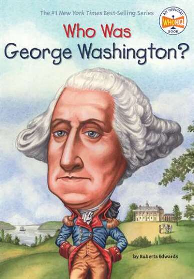 Who Was George Washington? - 1