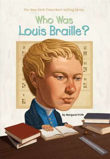 Who Was Louis Braille? - Penguin Workshop USA