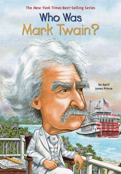 Who Was Mark Twain? - Penguin Workshop USA