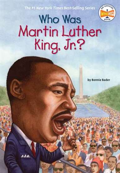 Who Was Martin Luther King, Jr.? - Penguin Workshop USA