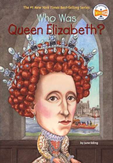 Who Was Queen Elizabeth? - 1