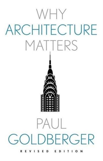 Why Architecture Matters - Why X Matters - Yale University Press
