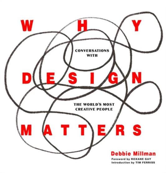 Why Design Matters Conversations With the World's Most Creative People - Harper Collins USA