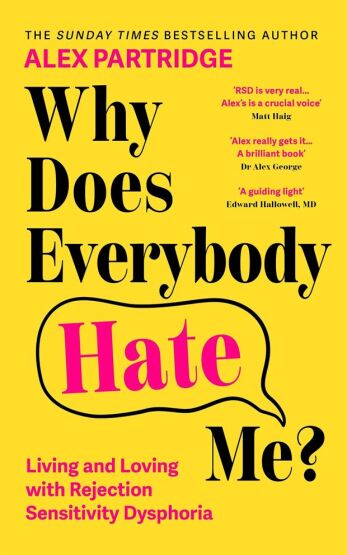 Why Does Everybody Hate Me? Living And Loving With RSD - John Murray