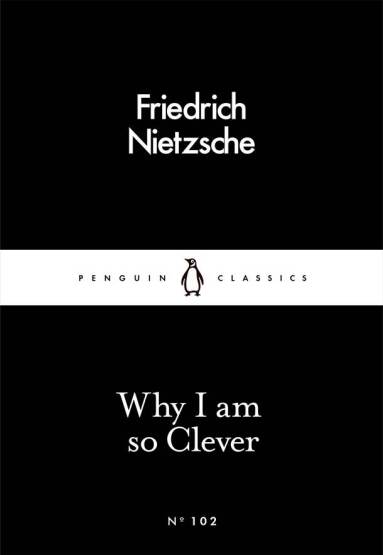 Why I Am So Clever - Penguin Little Black Classics - Penguin Classics UK