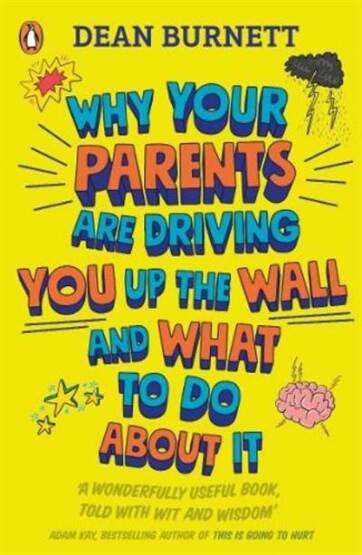 Why Your Parents Are Driving You Up the Wall and What To Do About It - 1