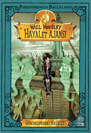Will Moogley Hayalet Ajansı-3 - Gökdelendeki Hayalet - İthaki Çocuk Yayınları