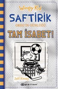 Wimpy Kid Saftirik Greg’İn Günlüğü 16 – Tam İsabet! - Epsilon Yayınevi
