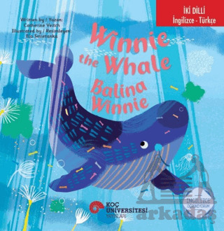 Winnie The Whale / Balina Winnie (İki Dilli) - Koç Üniversitesi Yayınları